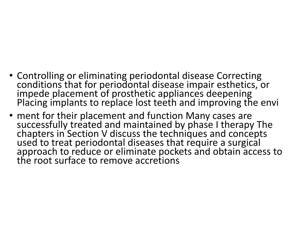 controlling or eliminating periodontal disease