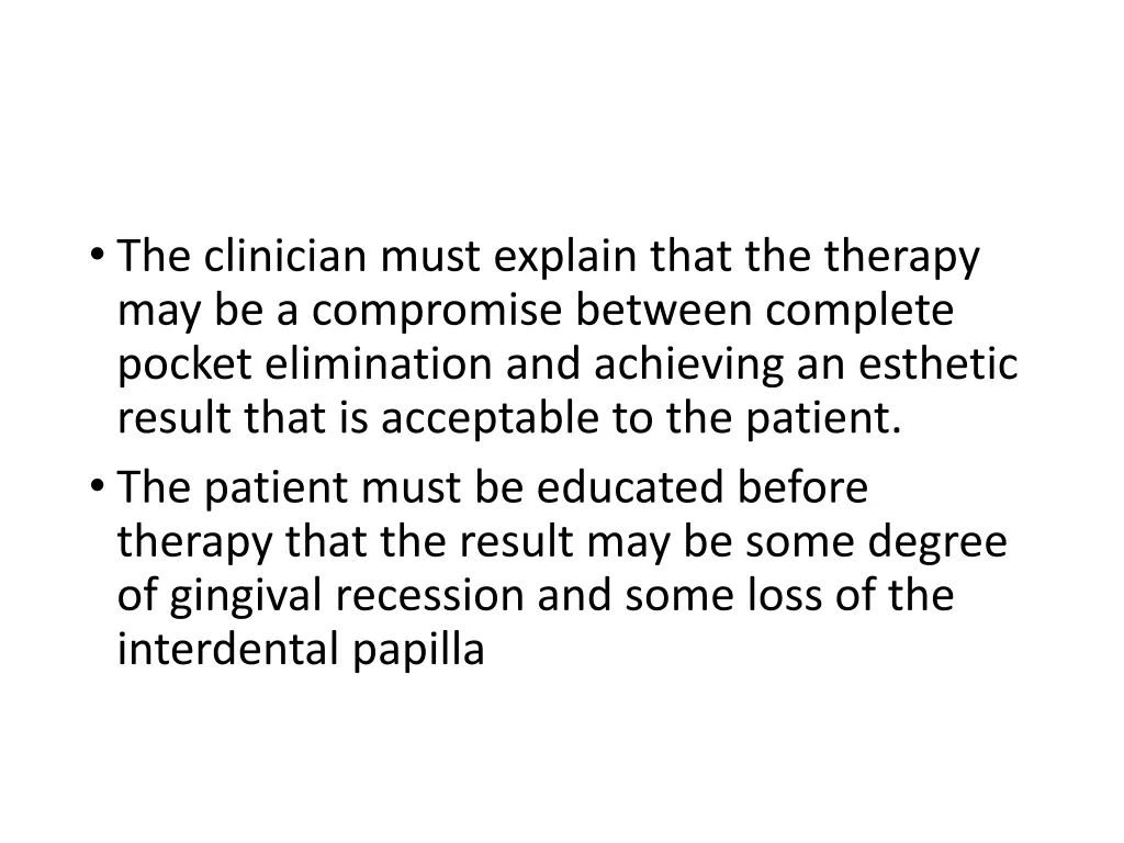 the clinician must explain that the therapy