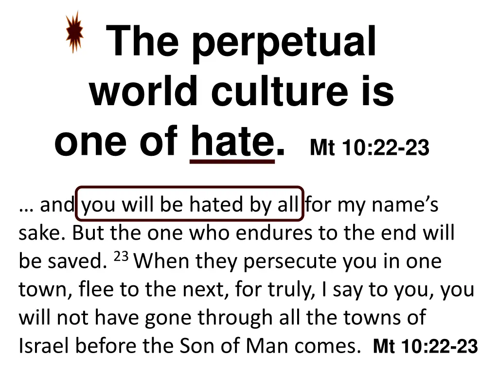 the perpetual world culture is one of hate