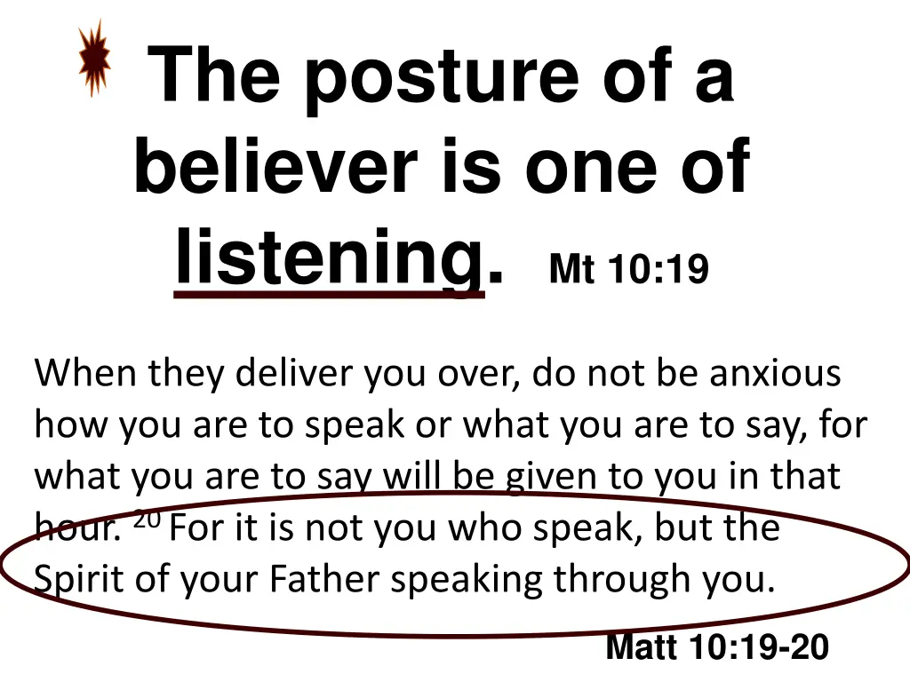 the posture of a believer is one of listening