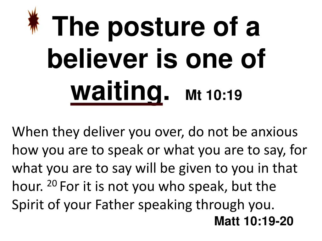 the posture of a believer is one of waiting