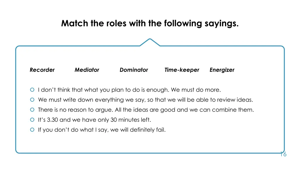 match the roles with the following sayings 1