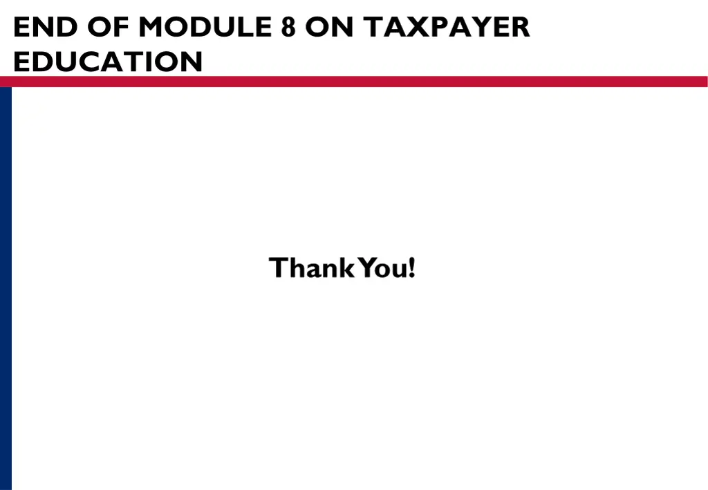 end of module 8 on taxpayer education