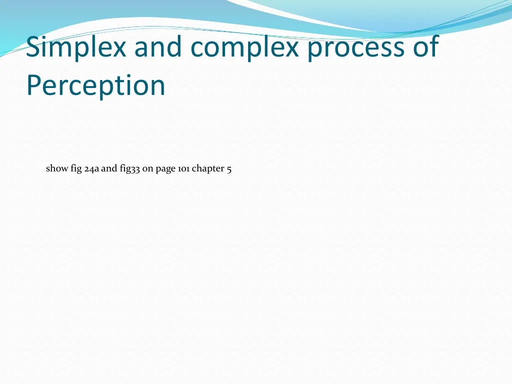 simplex and complex process of perception