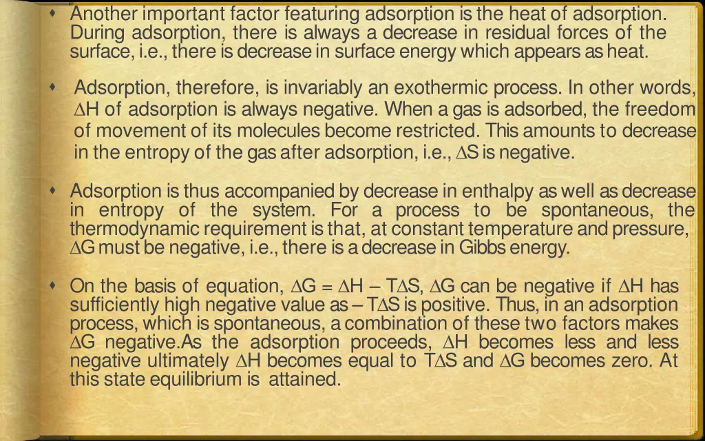 another important factor featuring adsorption