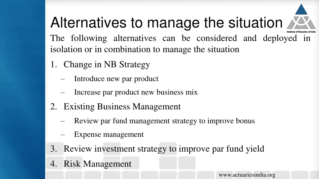 alternatives to manage the situation