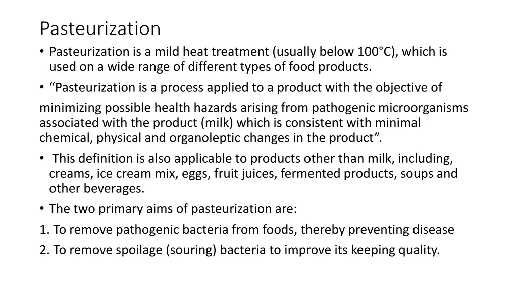 pasteurization pasteurization is a mild heat