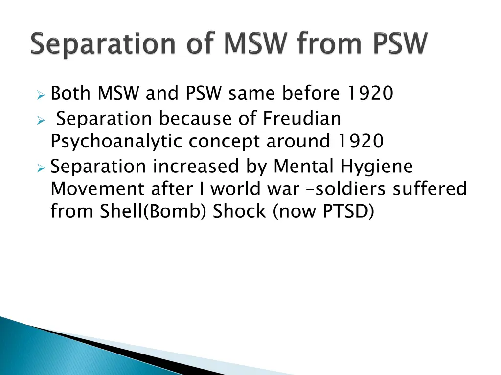 both msw and psw same before 1920 separation