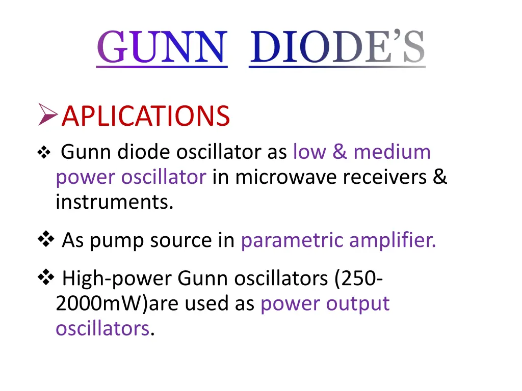 aplications gunn diode oscillator as low medium