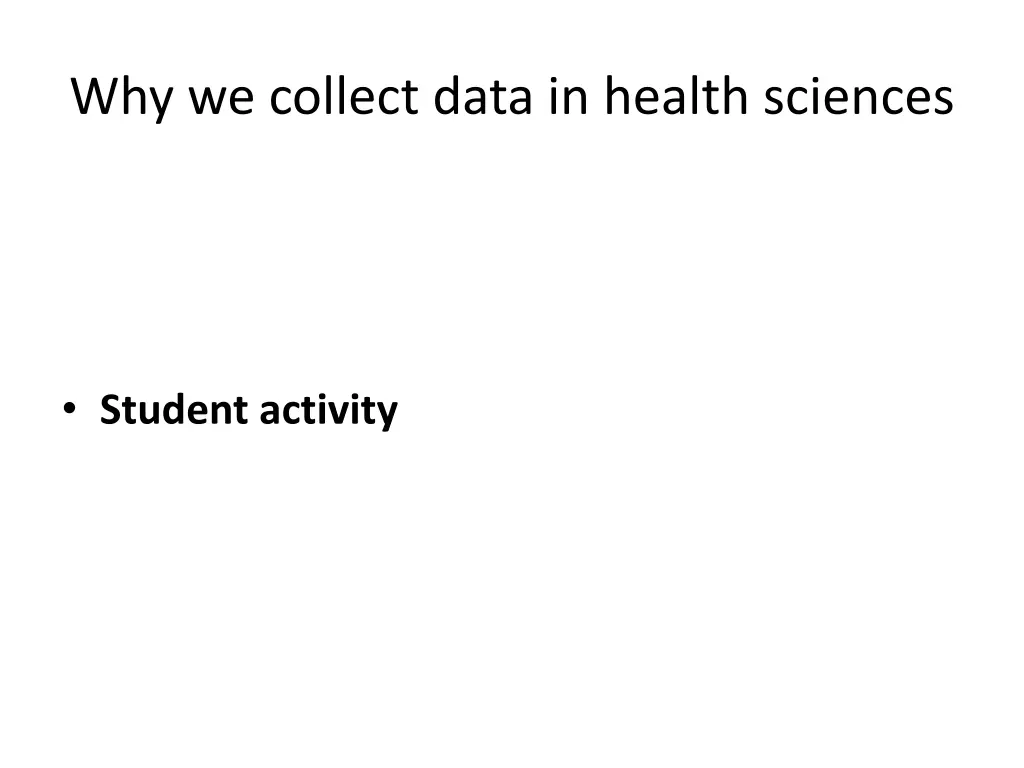 why we collect data in health sciences