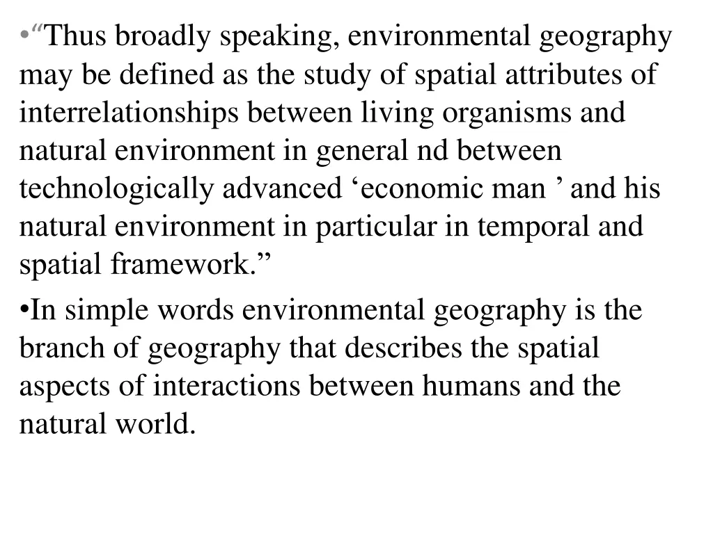 thus broadly speaking environmental geography