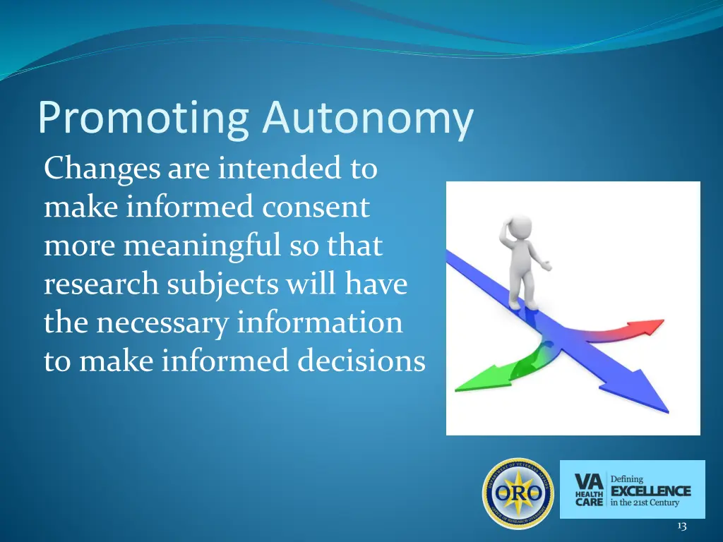 promoting autonomy changes are intended to make