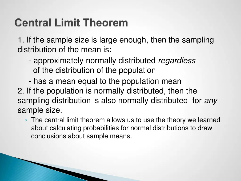 1 if the sample size is large enough then