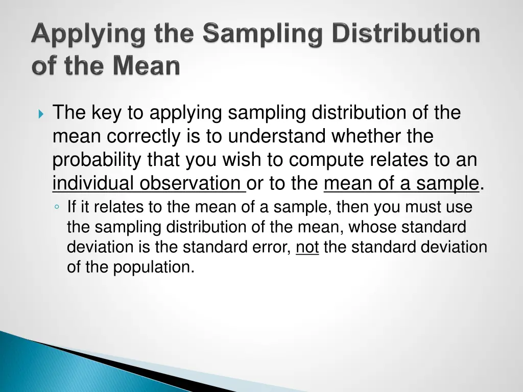 the key to applying sampling distribution