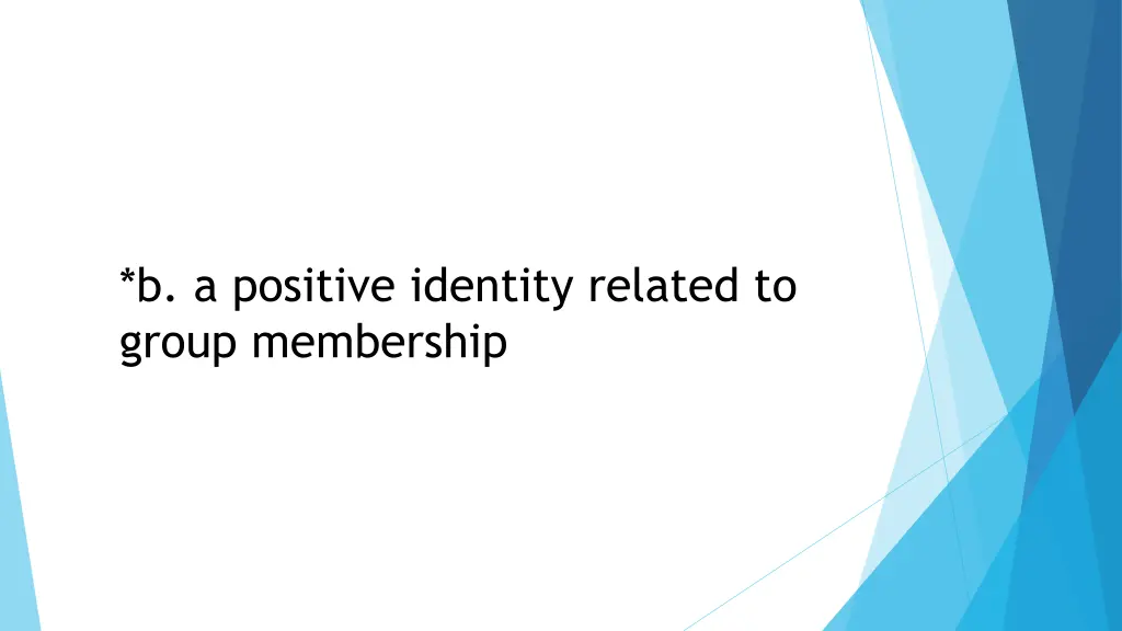 b a positive identity related to group membership