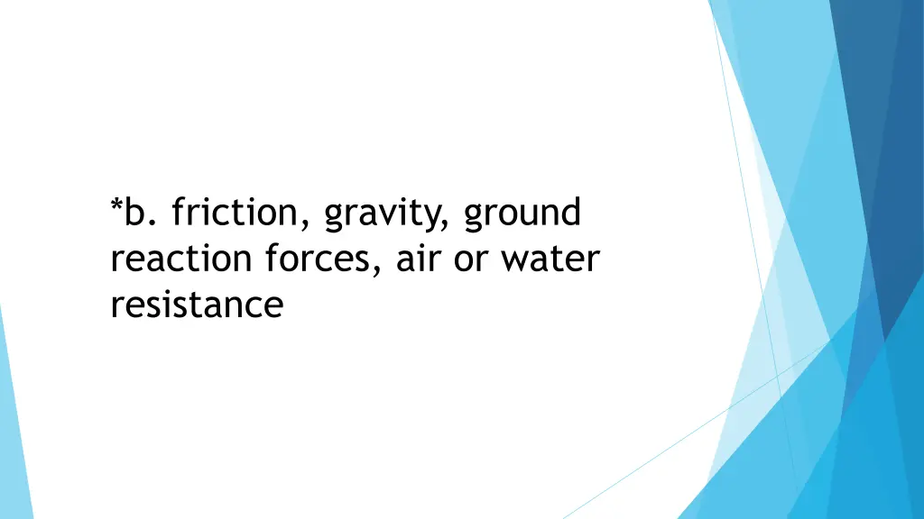 b friction gravity ground reaction forces