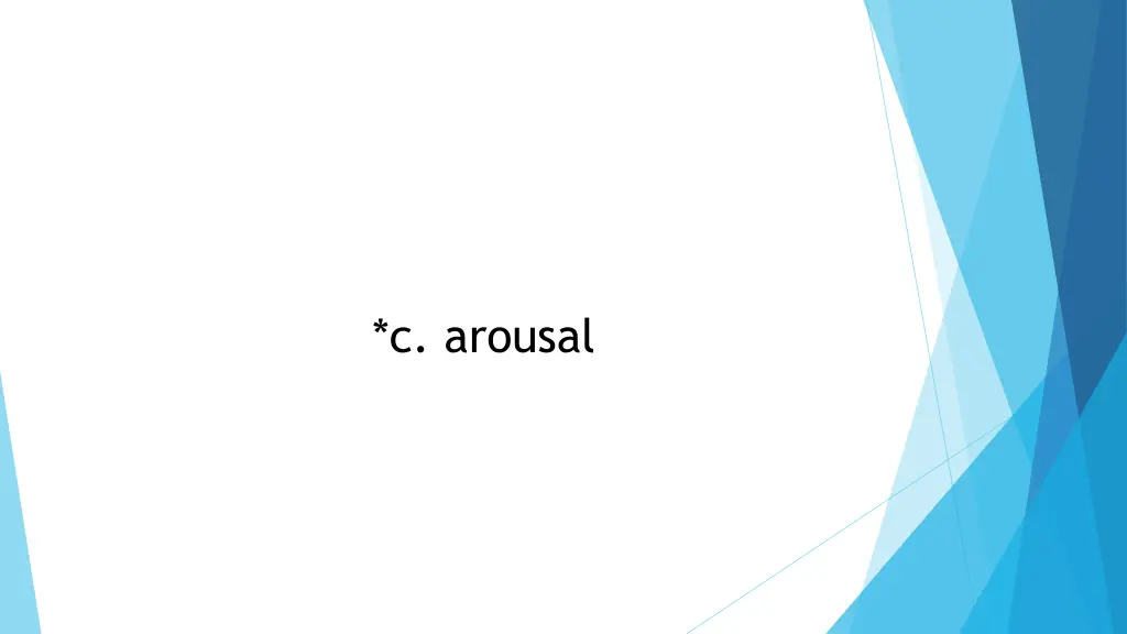 c arousal