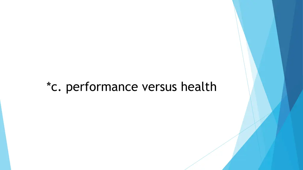 c performance versus health