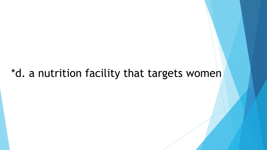 d a nutrition facility that targets women