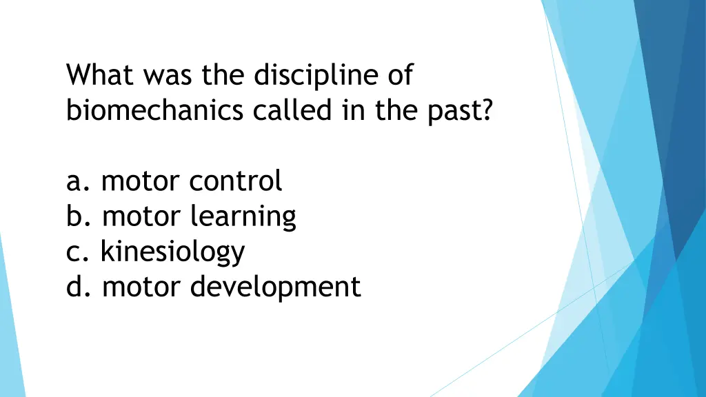 what was the discipline of biomechanics called