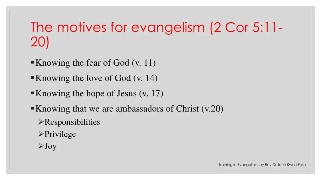 the motives for evangelism 2 cor 5 11 20