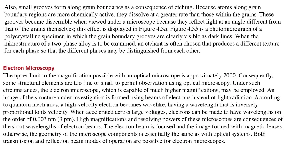 also small grooves form along grain boundaries