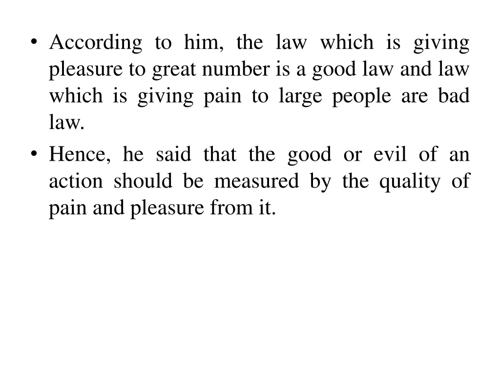 according to him the law which is giving pleasure