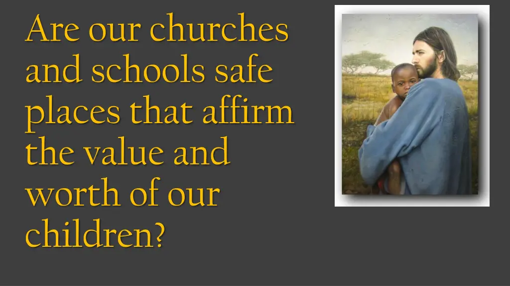 are our churches and schools safe places that