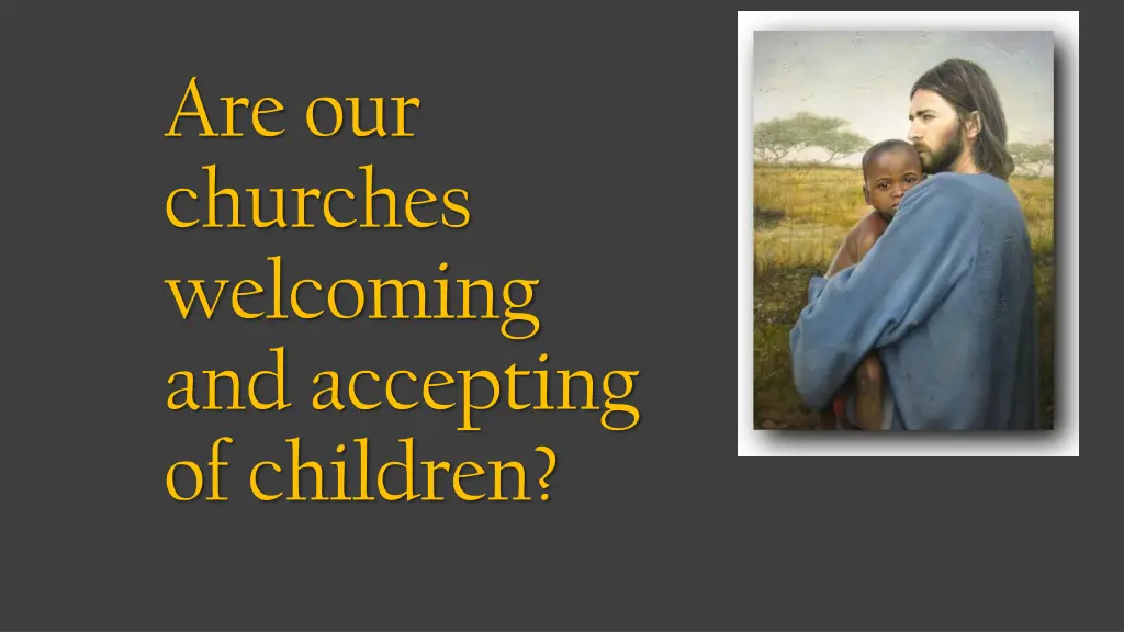 are our churches welcoming and accepting