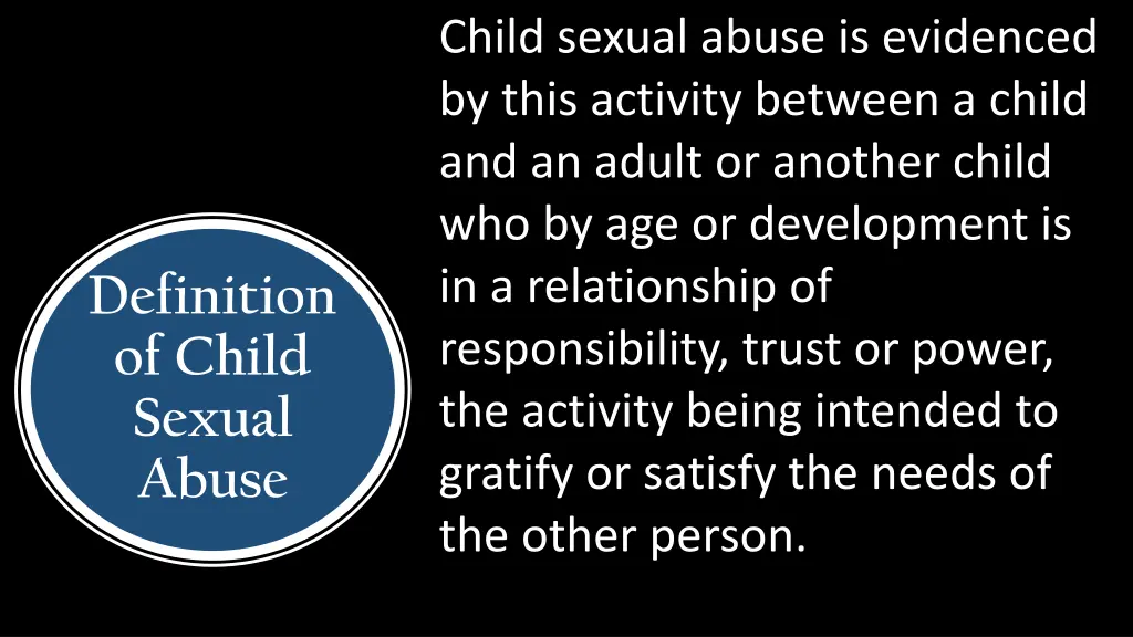 child sexual abuse is evidenced by this activity