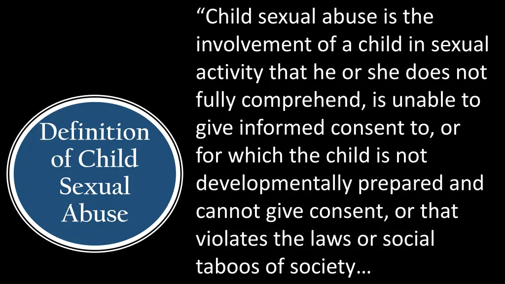 child sexual abuse is the involvement of a child