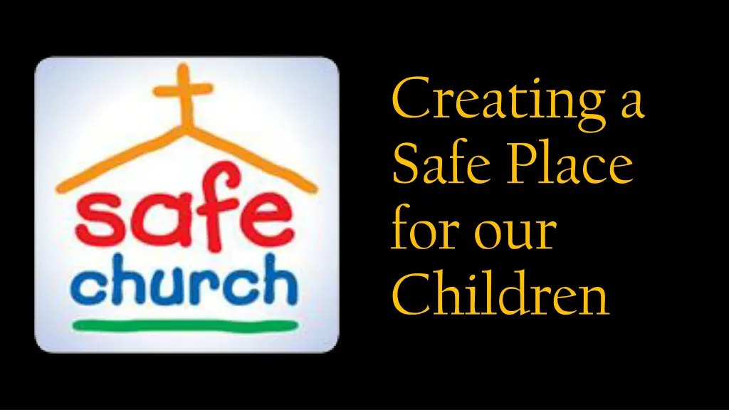 creating a safe place for our children