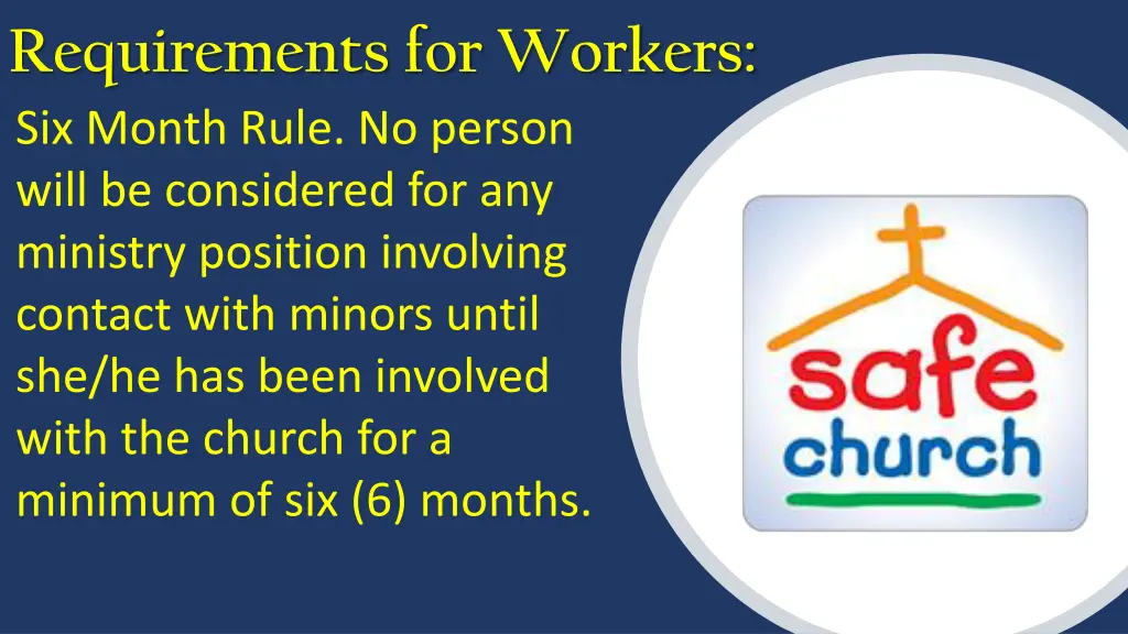 requirements for workers six month rule no person