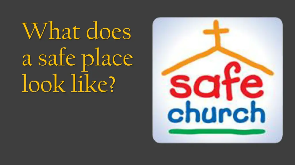 what does a safe place look like