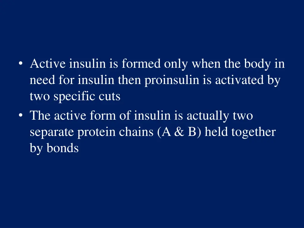 active insulin is formed only when the body