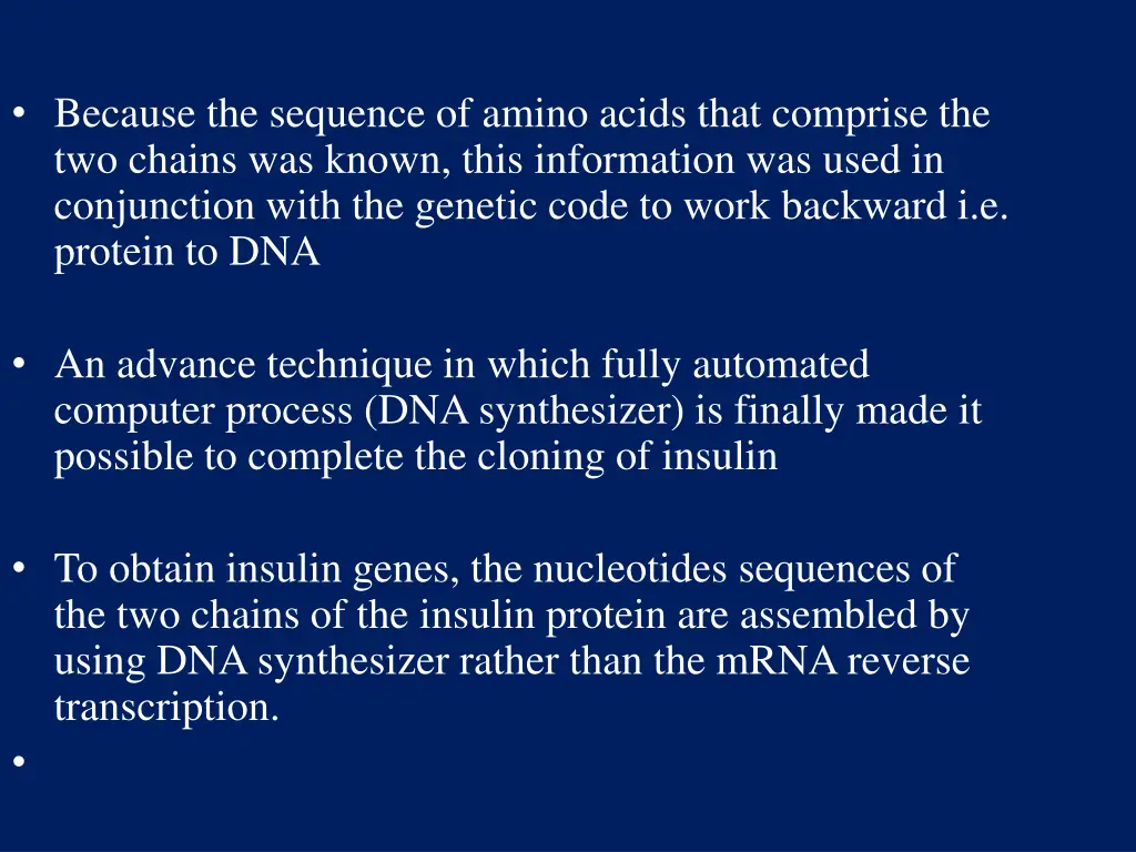 because the sequence of amino acids that comprise