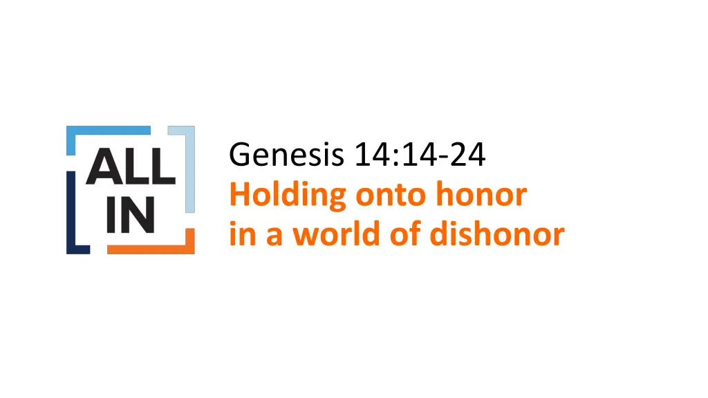 genesis 14 14 24 holding onto honor in a world