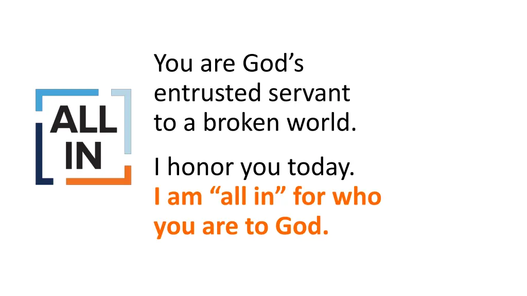 you are god s entrusted servant to a broken world