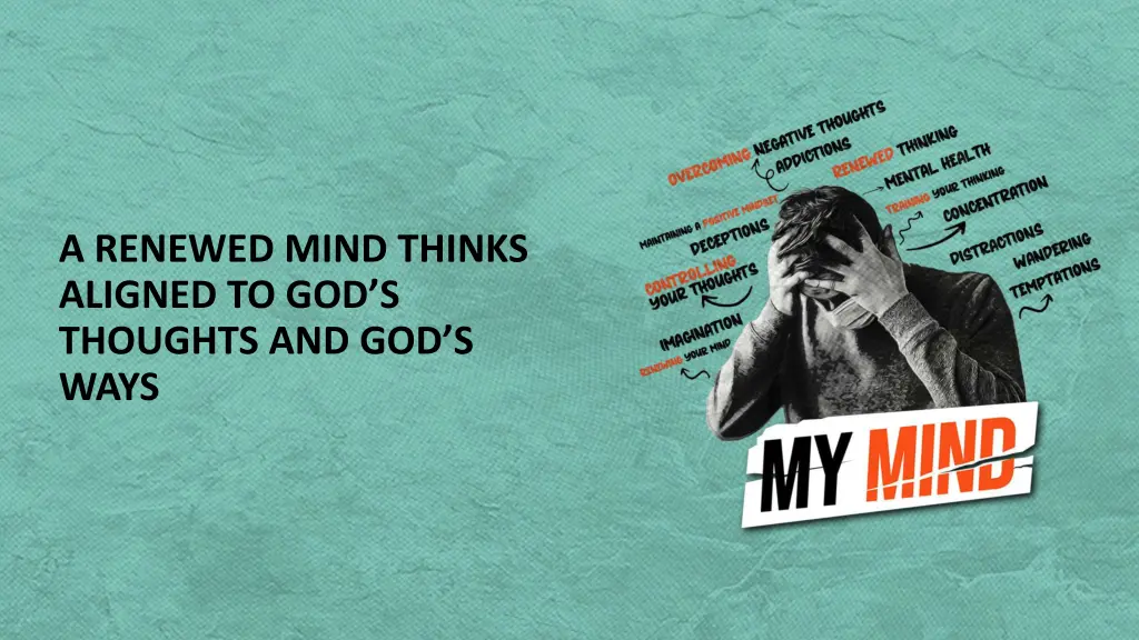 a renewed mind thinks aligned to god s thoughts