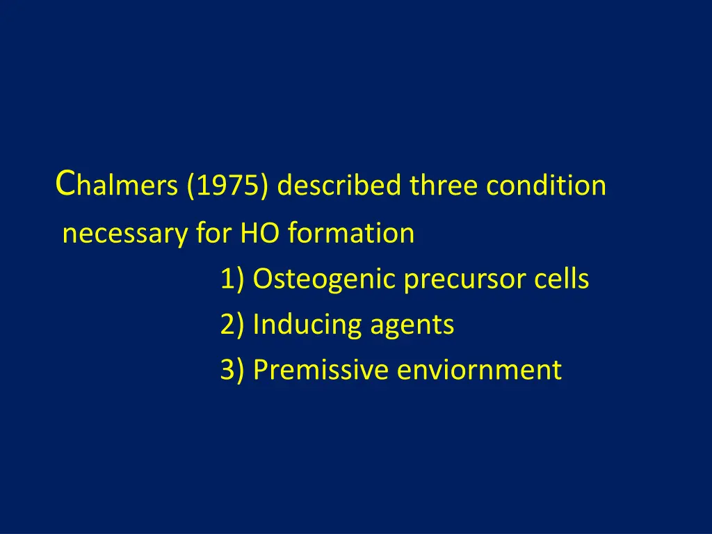 c halmers 1975 described three condition