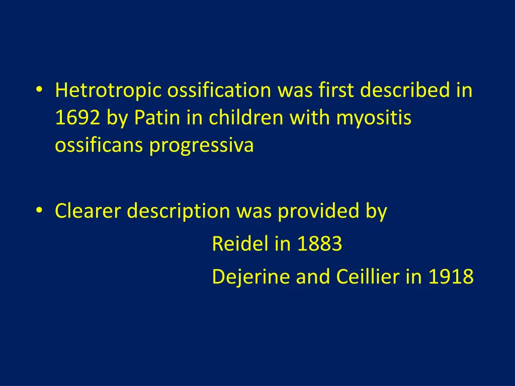 hetrotropic ossification was first described