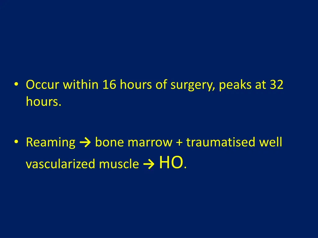 occur within 16 hours of surgery peaks at 32 hours