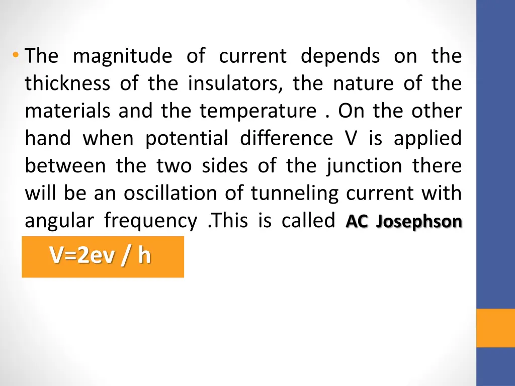 the magnitude of current depends on the thickness