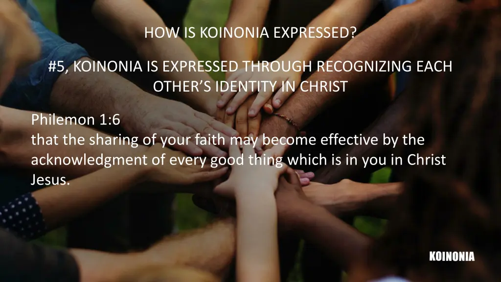 how is koinonia expressed 6