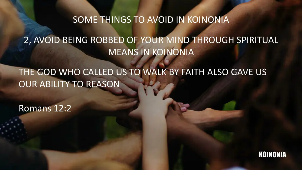 some things to avoid in koinonia 1