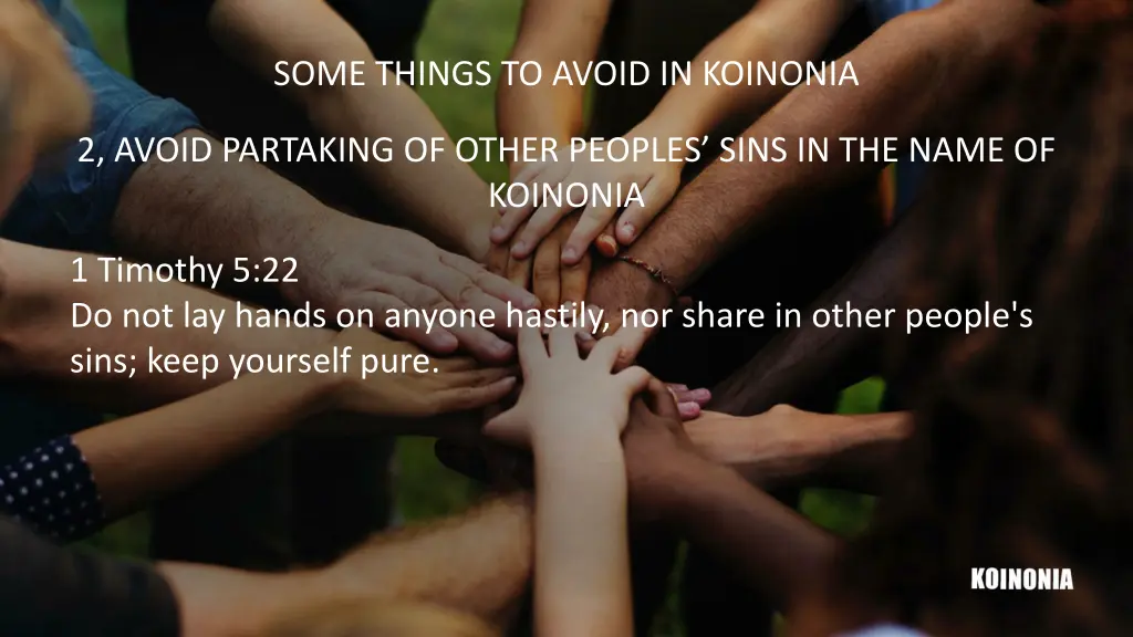 some things to avoid in koinonia 3