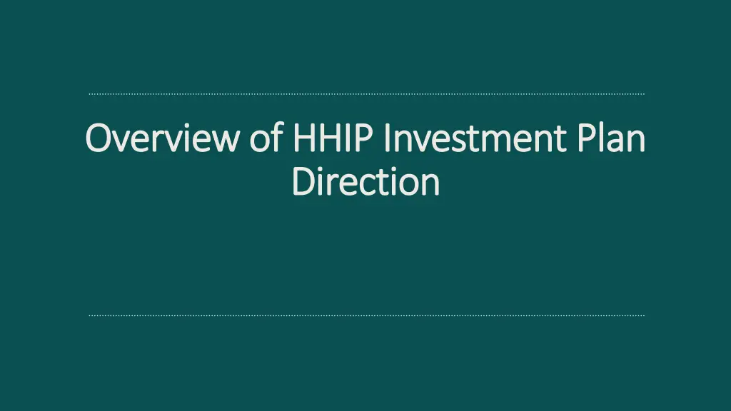 overview of hhip investment plan overview of hhip