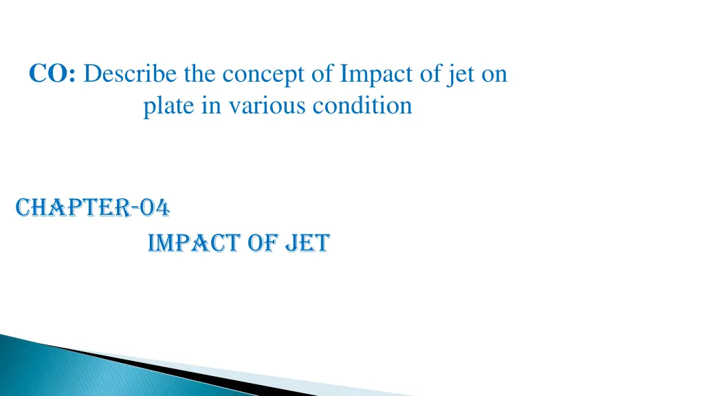 co describe the concept of impact of jet on plate