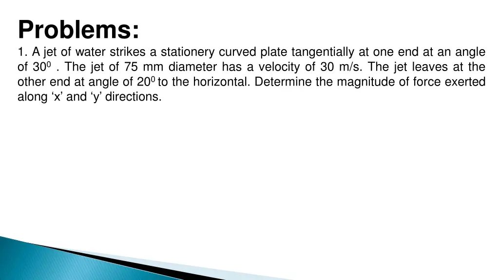 problems 1 a jet of water strikes a stationery