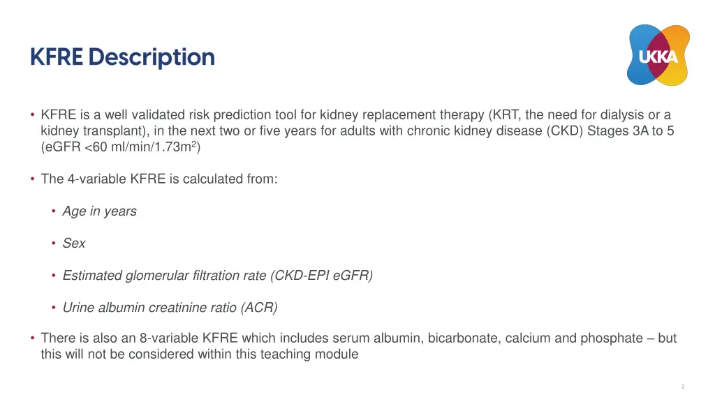 kfre is a well validated risk prediction tool